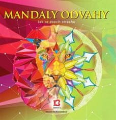 Mandaly odvahy - Jak se zbavit strachu