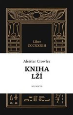 Aleister Crowley: Kniha lží - Liber CCCXXXIII