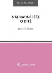 Lucie Trnková: Náhradní péče o dítě