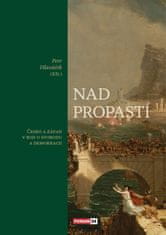 Petr Hlaváček: Nad propastí - Česko a Západ v boji o svobodu a demokracii