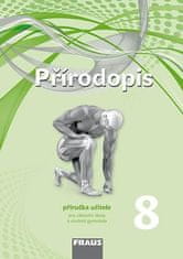 Fraus Přírodopis 8 pro ZŠ a víceletá gymnázia - Příručka učitele