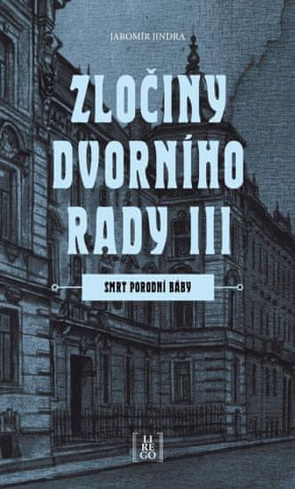 Zločiny dvorního rady III. - Smrt porodní báby