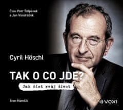 Höschl Cyril , Hamšík Ivan: Tak o co jde?