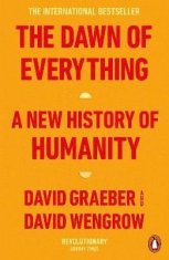 Penguin Books The Dawn of Everything : A New History of Humanity