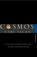 Carl Sagan: Cosmos : The Story of Cosmic Evolution, Science and Civilisation