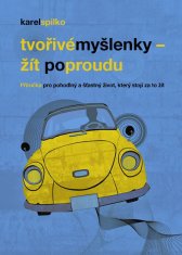 Karel Spilko: Tvořivé myšlenky - Žít po proudu