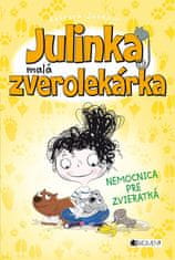 Rebecca Johnson: Julinka – malá zverolekárka 4 – Nemocnica pre zvieratká