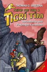 Thomas Brezina: Tigrí tím - Sprisahanie pod Pekelným kameňom