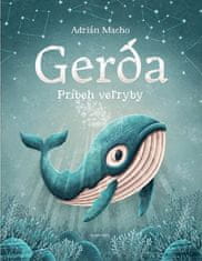 Adrián Macho: Gerda - Príbeh veľryby