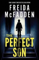 Freida McFadden: The Perfect Son: From the Sunday Times Bestselling Author of The Housemaid