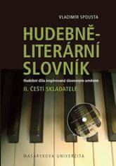 Hudebně-literární slovník. Hudební díla inspirovaná slovesným uměním: Čeští skladatelé. II. díl slovníkové trilogie