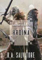 R. A. Salvatore: Hrdina - Návrat domů III.