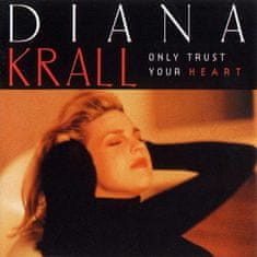 Krall Diana: Only Trust Your Heart