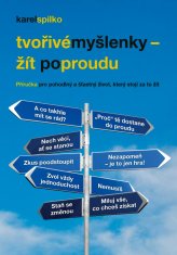 Spilko Karel: Tvořivé myšlenky – žít po proudu