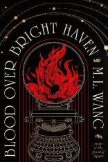 Wang M. L.: Blood Over Bright Haven