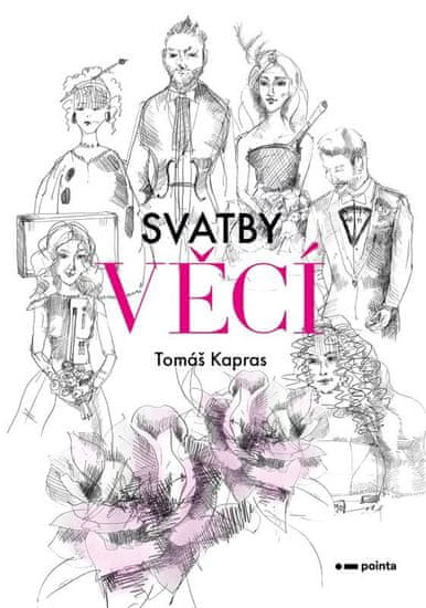 Kapras Tomáš: Svatby věcí