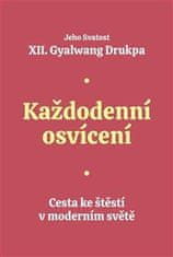 Drukpa Gyalwang: Každodenní osvícení - Cesta ke štěstí v moderním světě