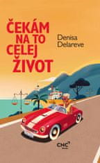 Delareve Denisa: Čekám na to celej život