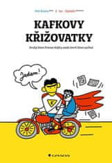 Koura Petr: Kafkovy křižovatky - Druhý život Franze Kafky aneb Smrtí život začíná