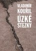 Kouřil Vladimír: Úzké stezky