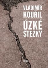 Kouřil Vladimír: Úzké stezky