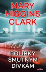 Clarková Mary Higgins: Polibky smutným dívkám