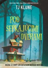 TJ Klune: Pod šepkajúcimi dverami