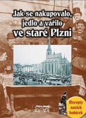 Jana Slámová: Jak se nakupovalo, vařilo a jedlo ve staré Plzni