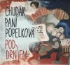 Pavel Herman: Pod drnem - Chudák paní popelková