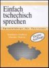 Stanislava Chrdlová: Einfach tschechisch Sprechen