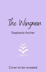 Stephanie Archer: The Wingman: The irresistible new hockey romance for 2024 (Vancouver Storm 3)