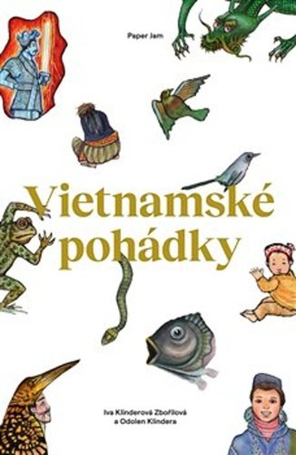 Odolen Klindera;Iva Klinderová: Vietnamské pohádky