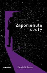 Bouda Dominik: Zapomenuté světy