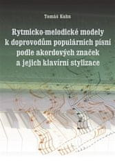 T. Kuhn: Rytmicko-melodické modely k doprovodu populárních písní podle akordových značek a její klavírní stylizace