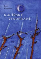 Josef Holcman: Kacířské vinobraní