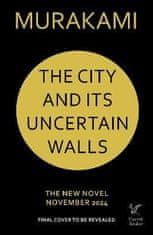 Murakami Haruki: The City and Its Uncertain Walls