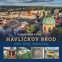 Kunc Vladimír: Havlíčkův Brod - Jiný úhel pohledu