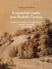 Markéta Šantrůčková: Krajinářská tvorba Jana Rudolfa Černína - Vznik a vývoj parků v Krásném Dvoře, Jemčině, Petrohradě a Chudenicích