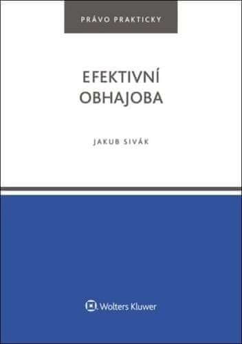 Jakub Sivák: Efektivní obhajoba