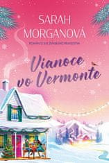 Sarah Morgan: Vianoce vo Vermonte