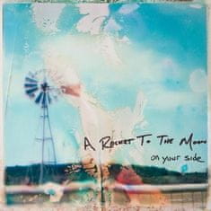 A Rocket To The Moon: On Your Side (Clear Blue Vinyl)