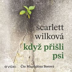 Wilková Scarlett: Když přišli psi