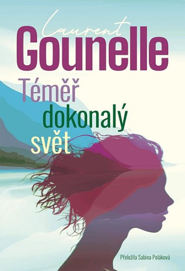 Laurent Gounelle: Téměř dokonalý svět