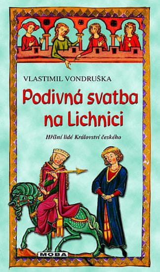 Vlastimil Vondruška: Podivná svatba na Lichnici