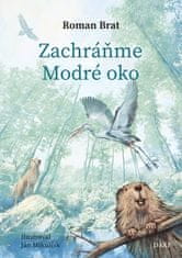 Roman Brat: Zachráňme Modré oko