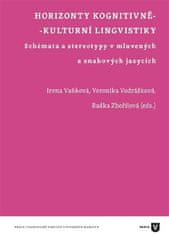 Irena Vaňková: Horizonty kognitivně-kulturní lingvistiky - Schémata a stereotypy v mluvených a znakových jazycích