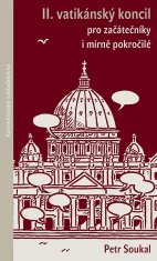 Soukal Petr: II. vatikánský koncil pro začátečníky i mírně pokročilé
