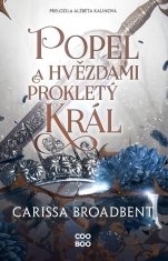 Broadbent Carissa: Popel a hvězdami prokletý král