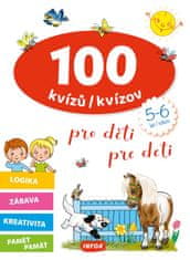 100 kvízů pro děti (5-6 let) / 100 kvízov pre deti (5-6 rokov)