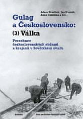 Hradilek Adam: Gulag a Československo - Perzekuce československých občanů a krajanů v Sovětském svaz